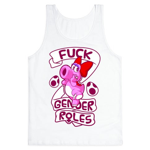 Fuck Gender Roles (Birdo) Tank Top